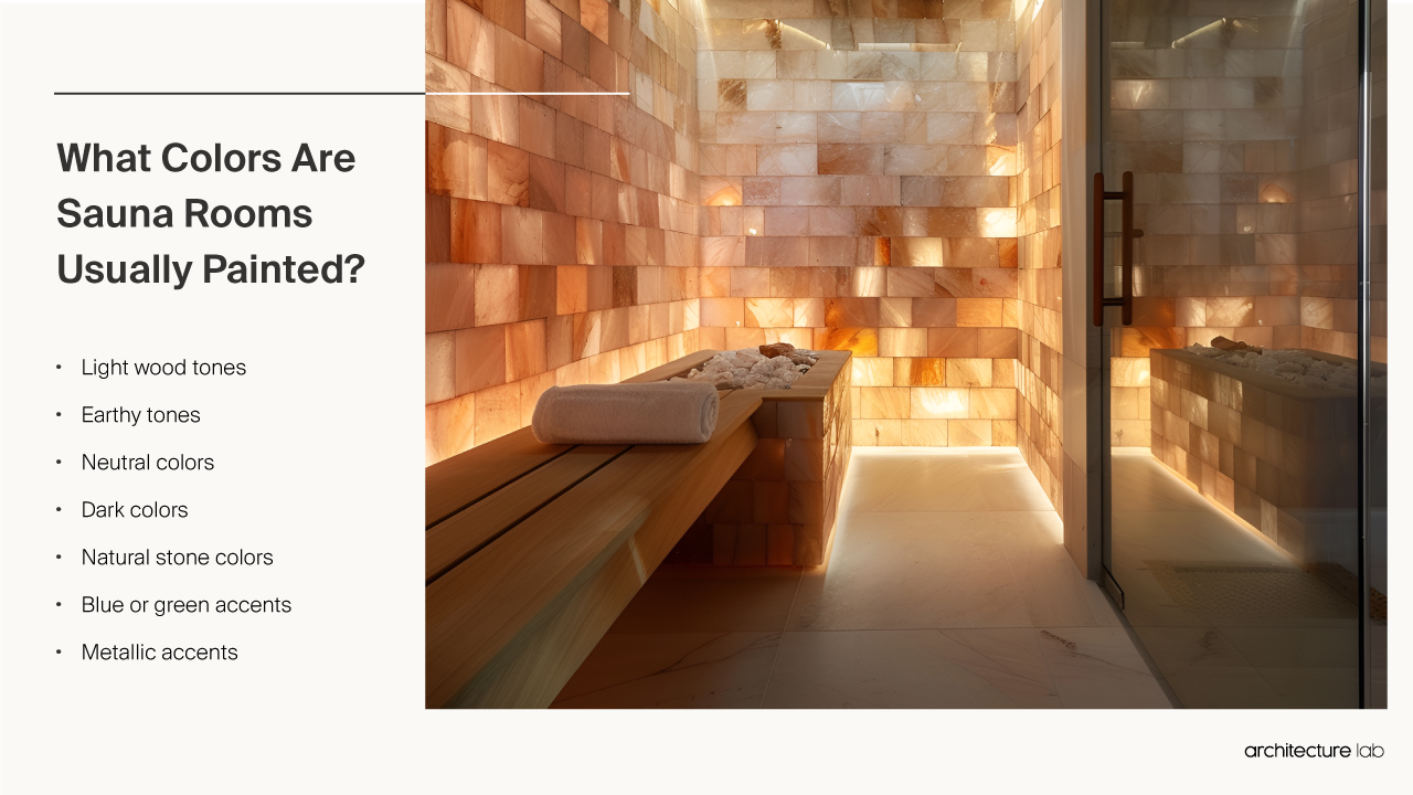 What colors are usually sauna rooms painted?