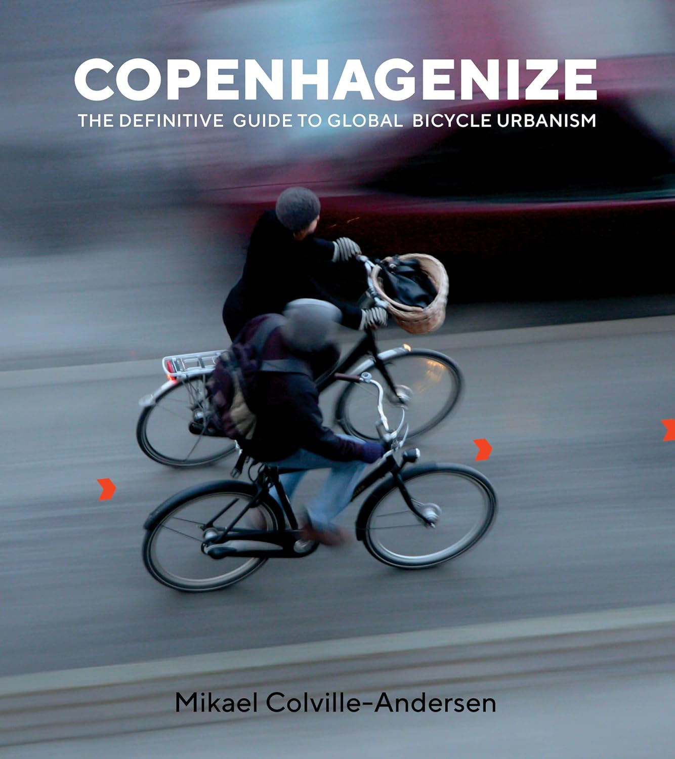 Insights From Copenhagenize by Mikael Colville-Andersen