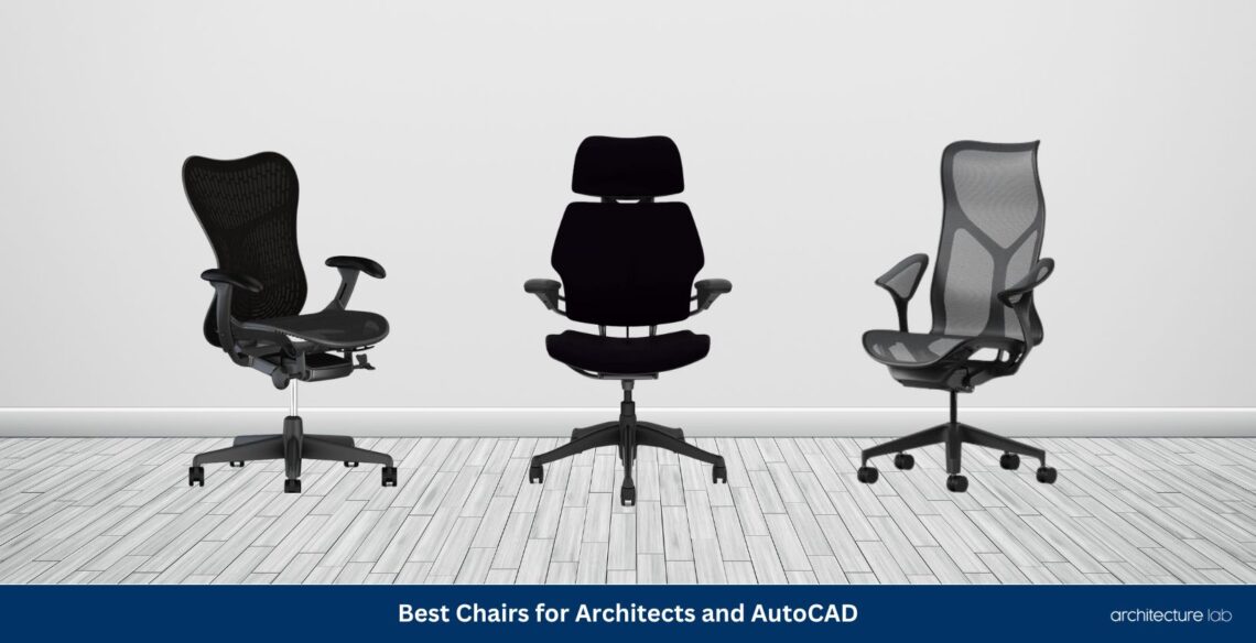 Best chairs for architects and autocad